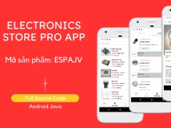 Đồ án Android Java - Ứng dụng quản lý bán đồ linh kiện điện tử online (Admin & Users) - Electronics Store Pro App