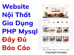 Full code website nội thất dự án web nội thất gia dụng tủ bàn ghế nội thất decor | Đầy đủ báo cáo website bán nội thất