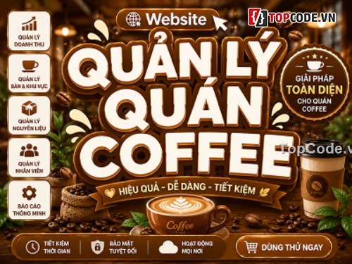 Website Quản Lý Quán Cafe,website coffee,Phần mềm quản lý quán Cafe,Phần mềm quản lý coffee,Website bán trà sữa,Website bán cà phê