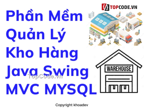 code quản lý kho hàng,quản lý điện thoại,code Java,Java Swing,java mvc,quản lý kho hàng