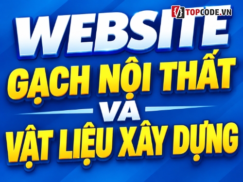 website bán gạch,vật liệu xây dựng,web bán vật liệu,website vật liệu xây dựng,Source code website bán gạch,Share code webiste xây dựng