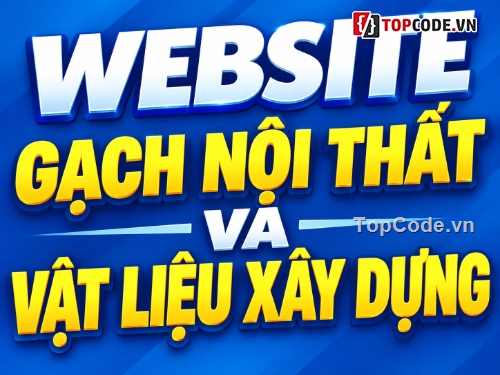 website bán gạch,vật liệu xây dựng,web bán vật liệu,website vật liệu xây dựng,Source code website bán gạch,Share code webiste xây dựng