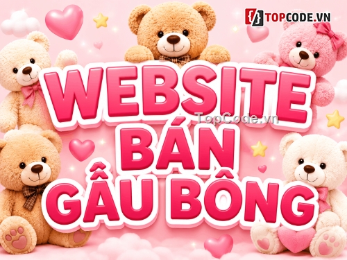 website bán gấu bông,web bán gấu bông,website thú bông,website quản lý bán hàng,website gấu bông,source code gấu bông