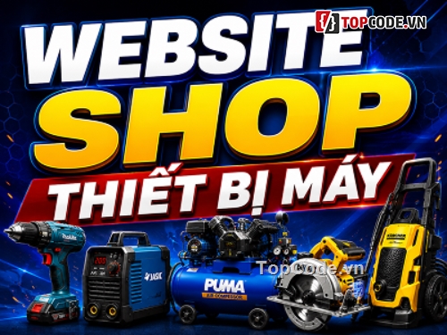 website bán máy khoan,website thiết bị máy,website thiết bị máy cơ khí,website bán máy cắt,php mysql,website quản lý bán hàng