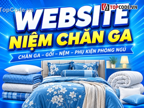 website bán nệm,website bán chăn ga,Source code website bán nệm,Cửa hàng bán nệm,shop bán nệm,php mysql