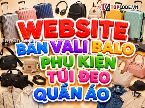 code bán áo quần,code web bán vali,code web bán balo,website bán vali,website bán quần áo,php mysql