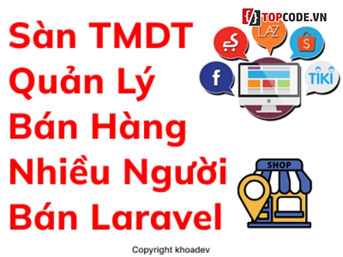 sàn thương mại điện tử,phần mềm bán hàng,web bán hàng nhiều người bán,multi vendor marketplace,Website bán điện thoại,website bán quần áo