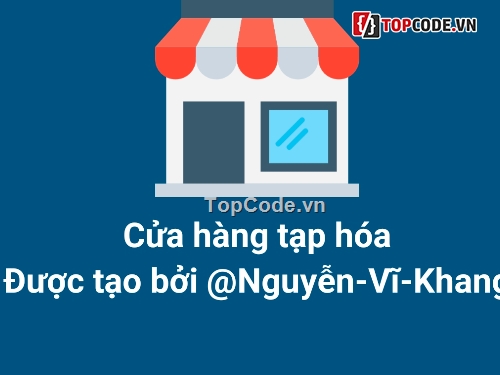 Ứng dụng,code cửa hàng,Cửa hàng tạp hóa,android cửa hàng tạp hóa