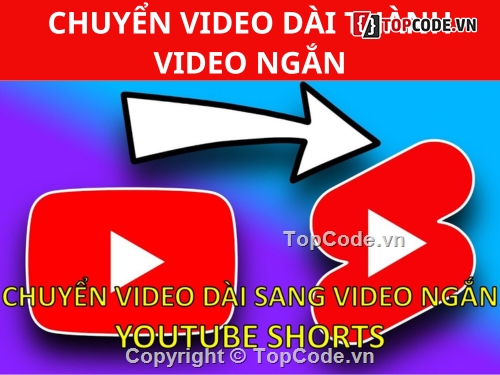 Sharecode,code 150,code upload,chuyển video dài thành video ngắn